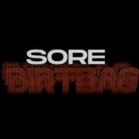 Sore Dirtbag