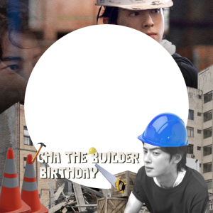 Cha Builder Birthday