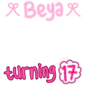 Beya Turning 17!