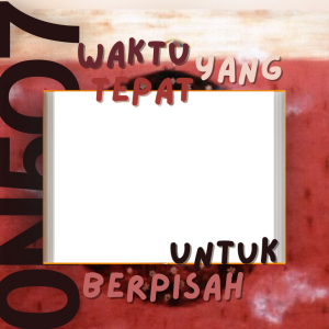 Waktu Yang Tepat Untuk Berpisah