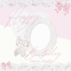 Bday, Ruedriger