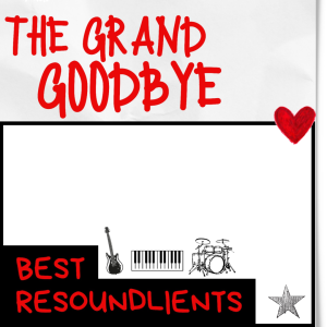 The Grand Goodbye