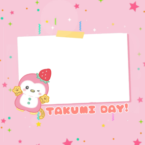 Happy Takumi's Day! 🍓