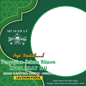 Ayo Budal Muslimatan - Muslimat NU Dk. Ongol2 Lau