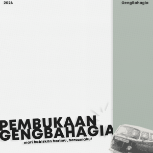 PEMBUKAAN GERBANG GENGBAHAGIA!