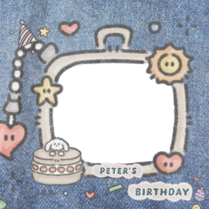 kakak peter’s birthday! ♡