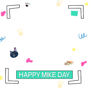 It’s Mike’s Birthday 👍