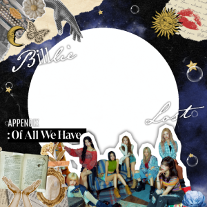 Billlie 5th mini album 𝐚͟𝐩͟𝐩͟𝐞͟𝐧͟𝐝͟𝐢͟𝐱͟: 𝐎͟𝐟͟ 𝐀͟𝐥͟𝐥͟ 𝐖͟𝐞͟ 𝐇͟𝐚͟𝐯͟𝐞͟ 𝐋͟𝐨͟𝐬͟𝐭