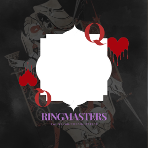 THE POISON NIGHTMARE, RING MASTER (QUEEN)