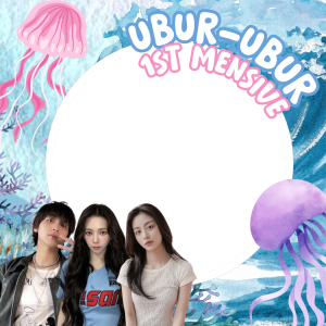 ubur-ubur 1st mensiversary