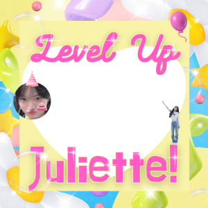 Happy Level Up, Juliette!