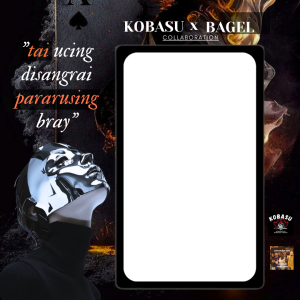 COLLAB KOBASU X BAGEL