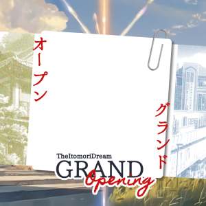 Itomori Dream - Grand Opening