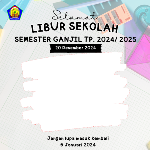 Selamat Libur Semester Ganjil 2024