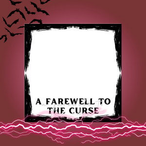 A Farewell to the Curse