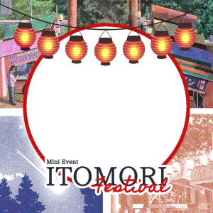 Itomori Dream Mini Event