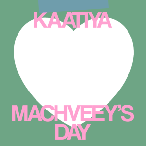 Kaatiya Machveey’s Birthday