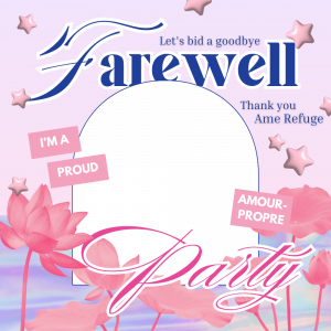 Ame Refuge FAREWELL PARTY