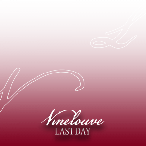 Vinelouve #LASTDAY