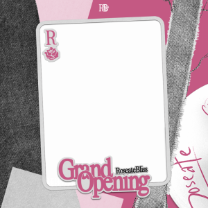 RoseateBliss Grand Opening!