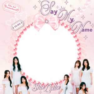 "ShaLaLa..." It's SAY MY NAME with < My Name Is... >