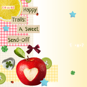 Happy Trails: A Sweet Send-Off