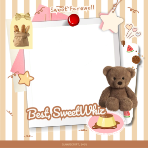 SWEET FAREWELL OF SUGARSCRIPT 🍮