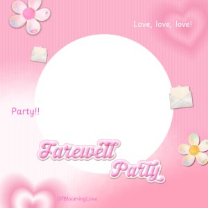 Blooming Love's Farewell Party