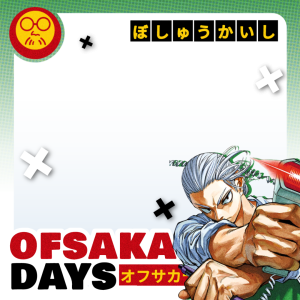 ofSakaDays • GRAND OPENING