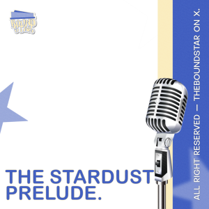 (★) THE STARDUST PRELUDE.