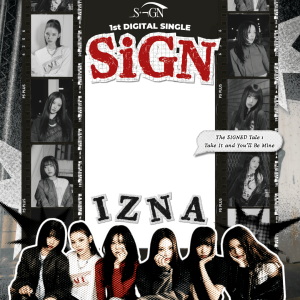IZNA's First Digital Single 'SIGN'
