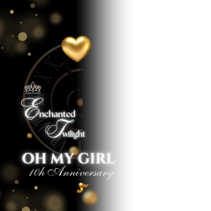 Enchanted Twilight: OH MY GIRL Magical 10th Anniversary