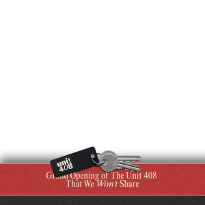 UNIT 408 GRAND OPENING