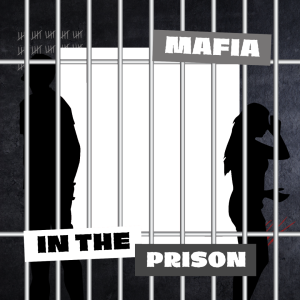 Mafia In the Prison