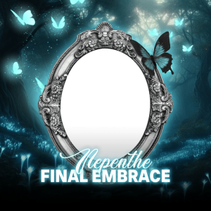 WayToNepenthe: Final Embrace