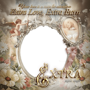 Extra Love, Extra Burn