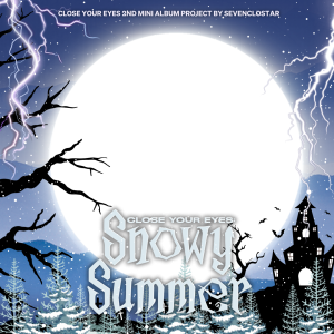 Close Your Eyes - Snowy Summer