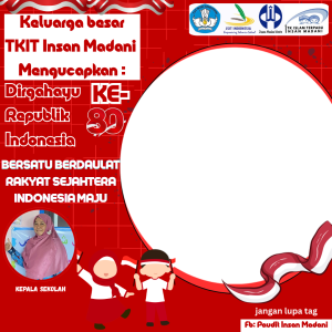 Keluarga besar TKIT Insan Madani mengucapkan dirgahayu Republik Indonesia Ke 80