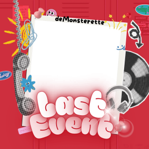 Monsterette's Last Event