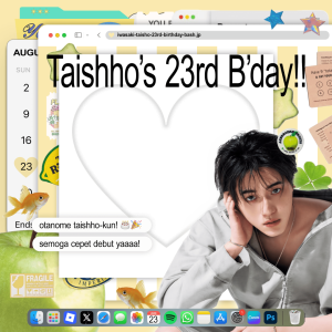 Iwasaki Taisho’s 23rd Birthday!