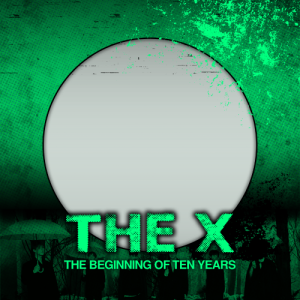 THE X : The Beginning of Ten Years