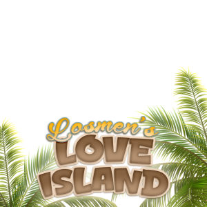 6TH: LOSMEN'S LOVE ISLAND
