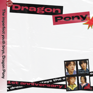 DRAGON PONY 1ST ANNIVERSARY!