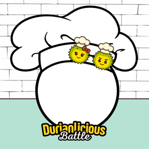2nd EVENT: Durianlicious Battle