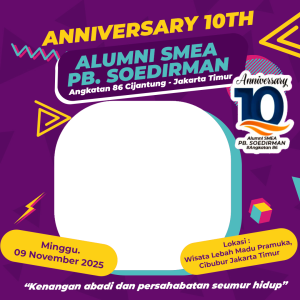 ANNIVERSARY 10th ALUMNI SMEA PB. SOEDIRMAN Angkatan 86 Cijantung - Jakarta Timur