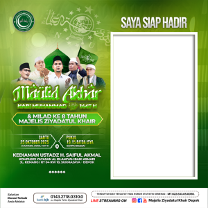 Bingkai SIAP HADIR MAULID & MILAD MAJELIS ZIYADATUL KHAIR KE 8 TAHUN