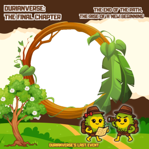 DURIANVERSE: The Final Chapter