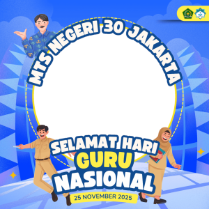 Bingkai Hari Guru Nasional MTsN 30 Jakarta