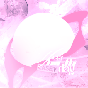 HAPPY CASÉY DAY