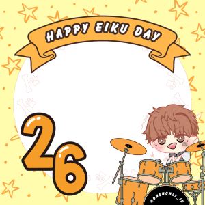 EIKU 26TH BIRTHDAY